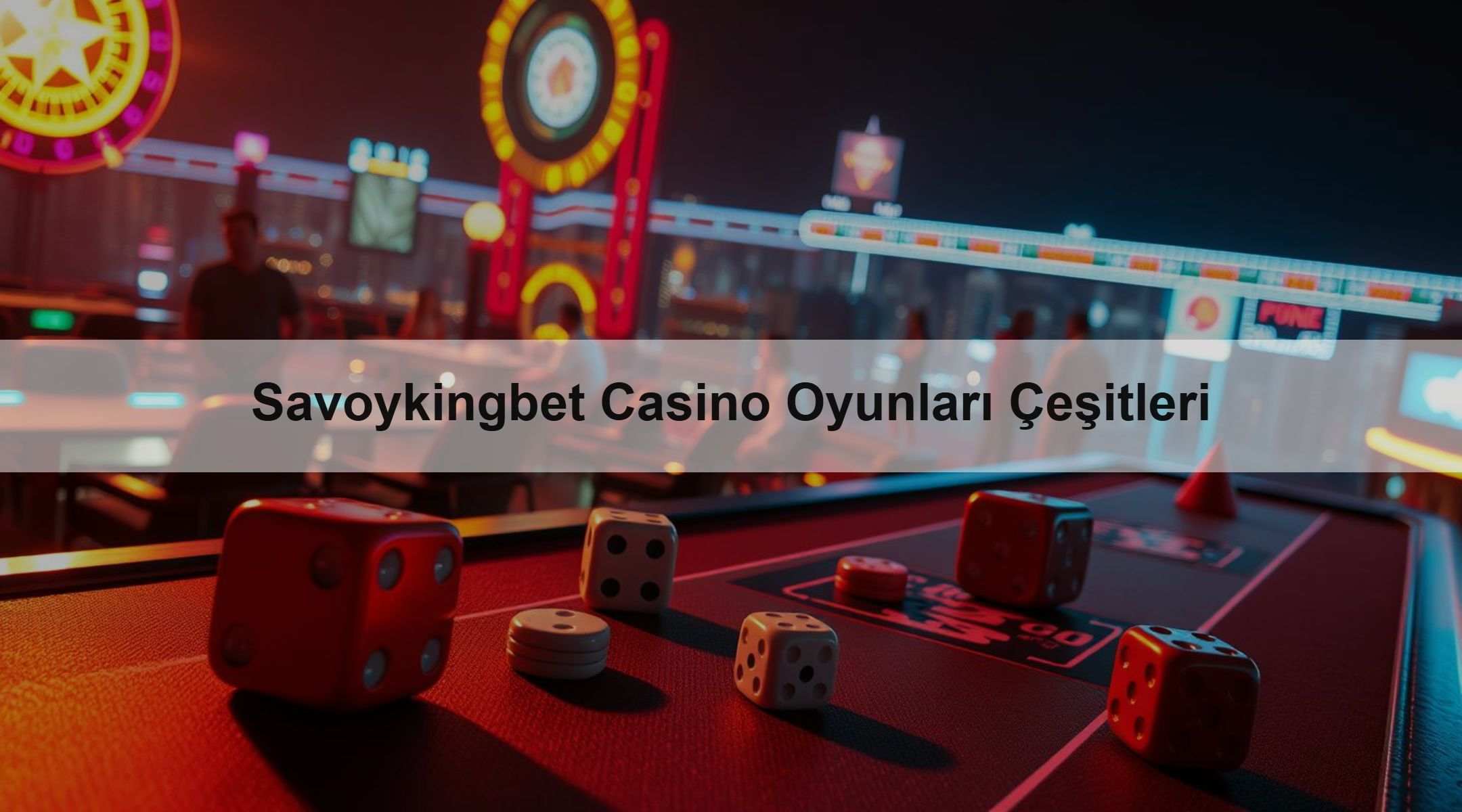 Savoykingbet Casino Oyunları Çeşitleri 1 Savoykingbet Casino Oyunları Çeşitleri